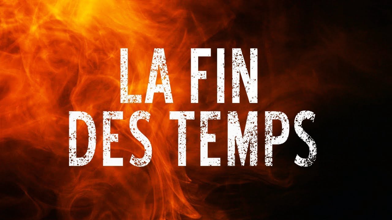 La Fin des temps
